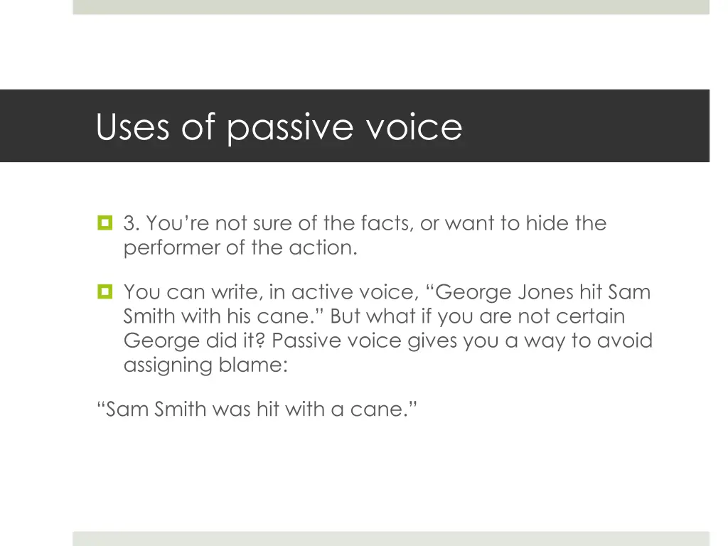 uses of passive voice 3