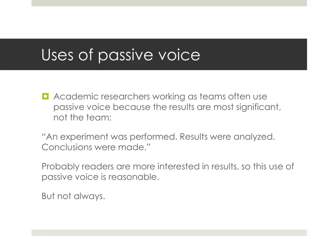 uses of passive voice 4