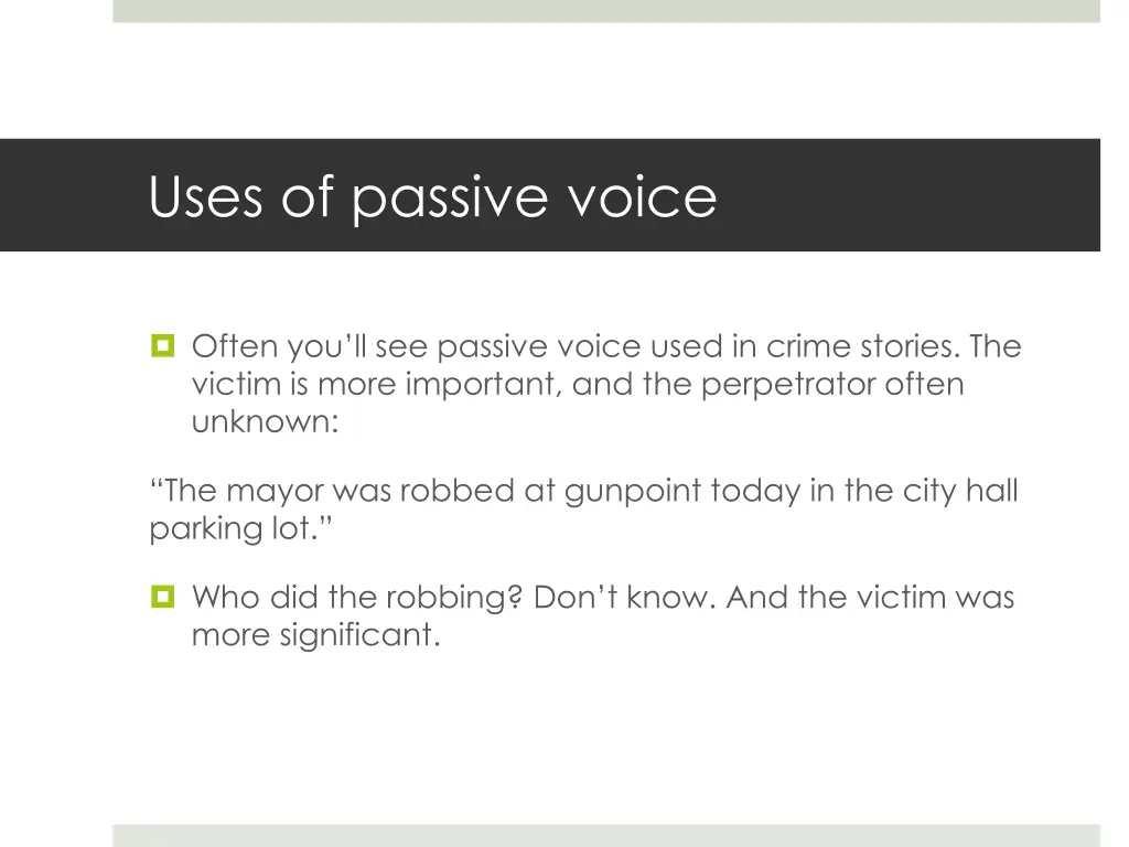 uses of passive voice