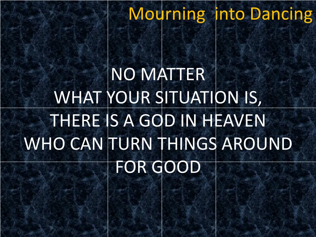 mourning into dancing 9