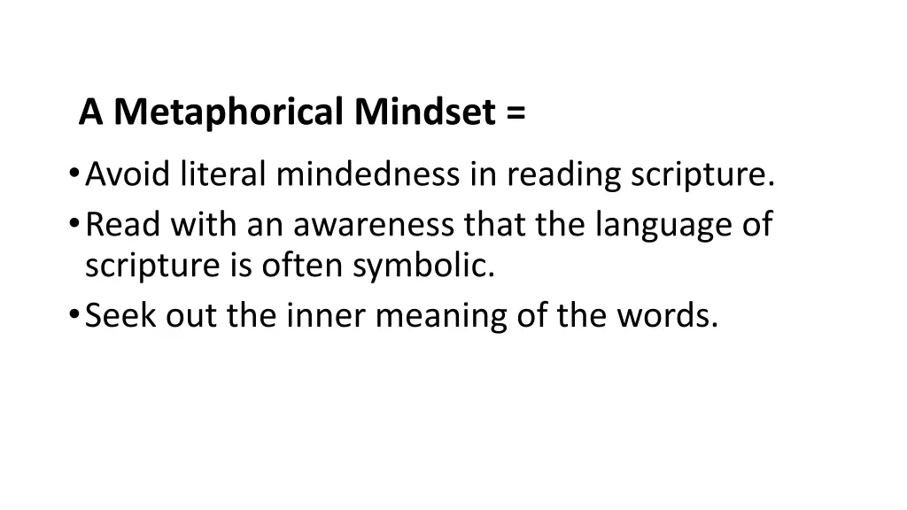 a metaphorical mindset avoid literal mindedness