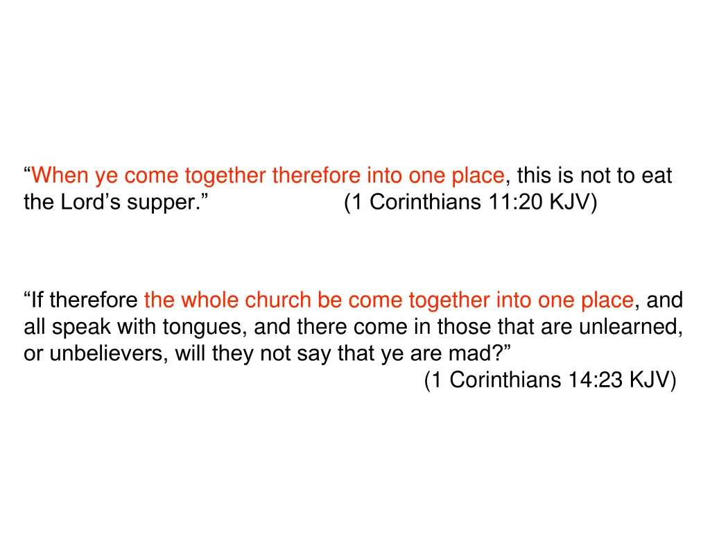 when ye come together therefore into one place