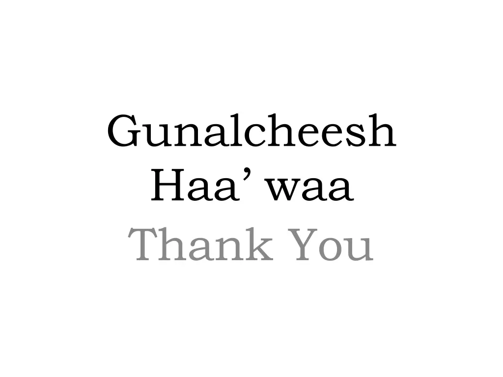 gunalcheesh haa waa thank you