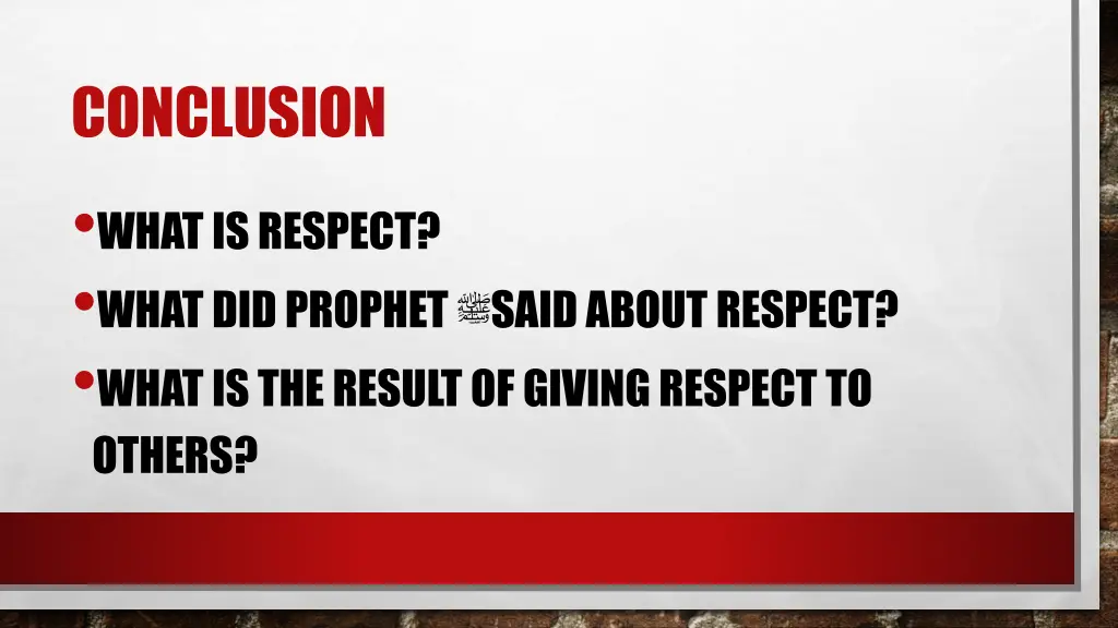 conclusion what is respect what did prophet said