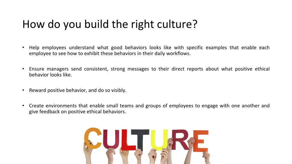 how do you build the right culture