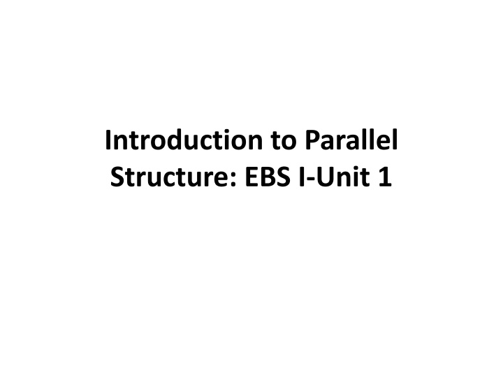 introduction to parallel structure ebs i unit 1