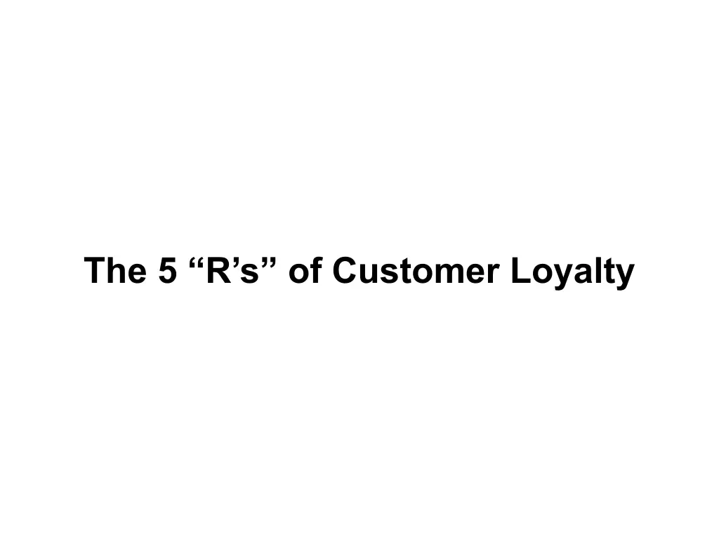 the 5 r s of customer loyalty