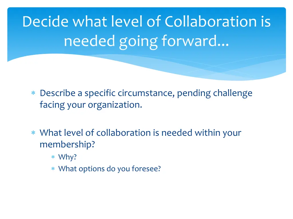 decide what level of collaboration is needed