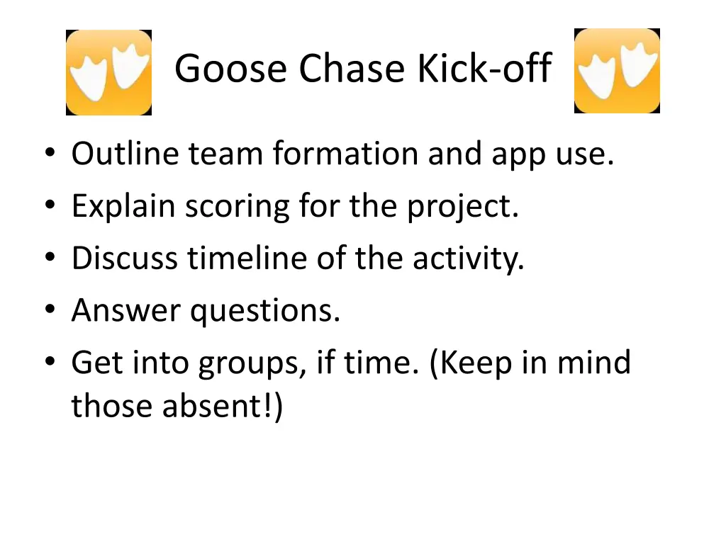 goose chase kick off