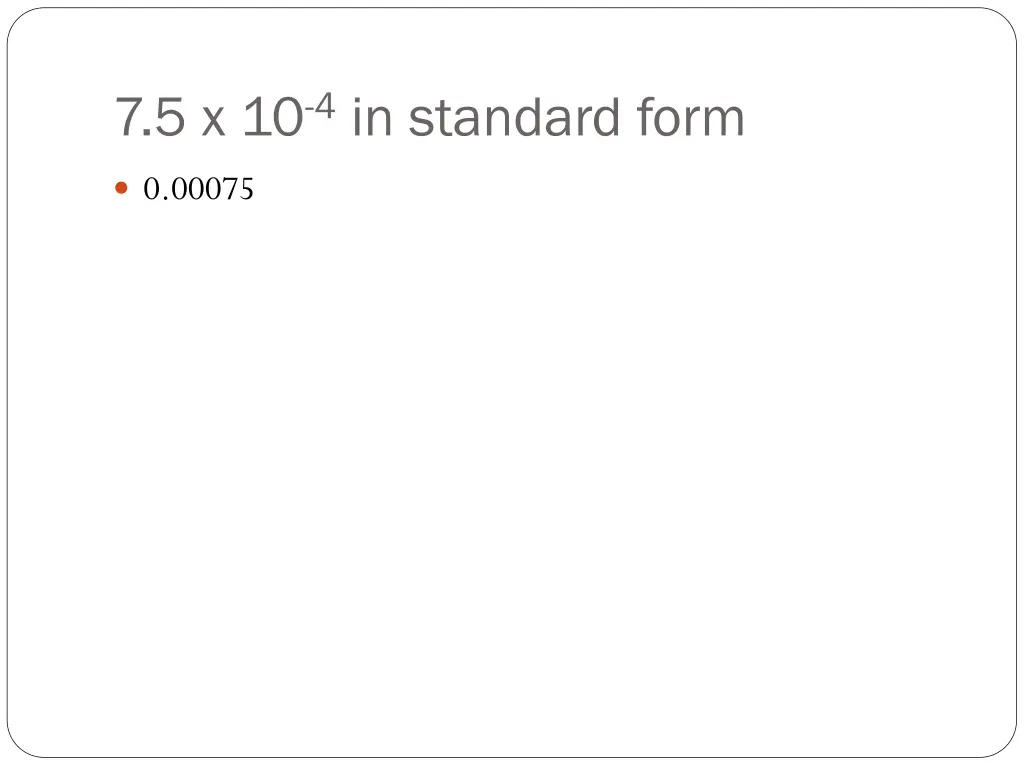 7 5 x 10 4 in standard form