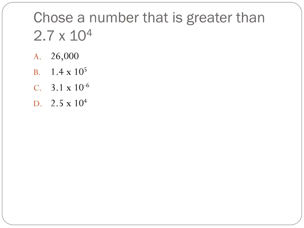 chose a number that is greater than 2 7 x 10 4