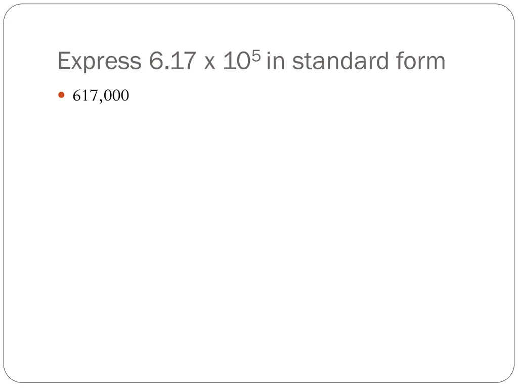 express 6 17 x 10 5 in standard form