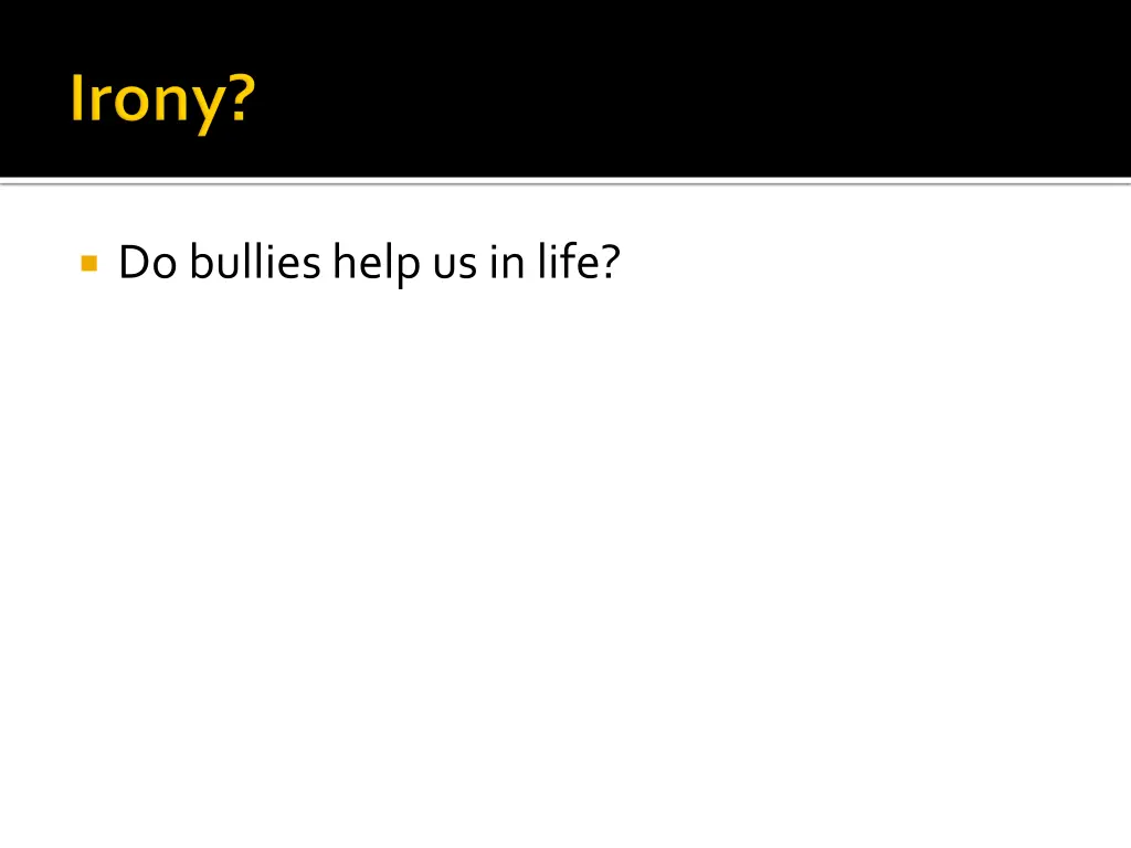 do bullies help us in life