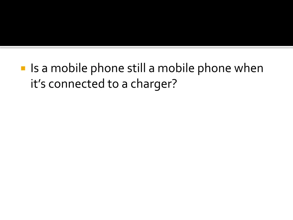 is a mobile phone still a mobile phone when