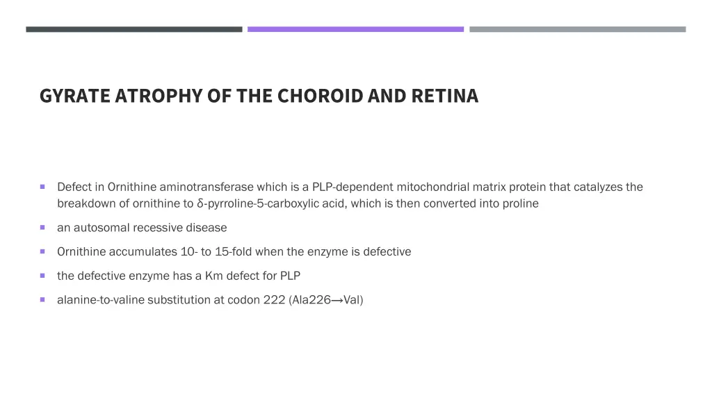 gyrate atrophy of the choroid and retina