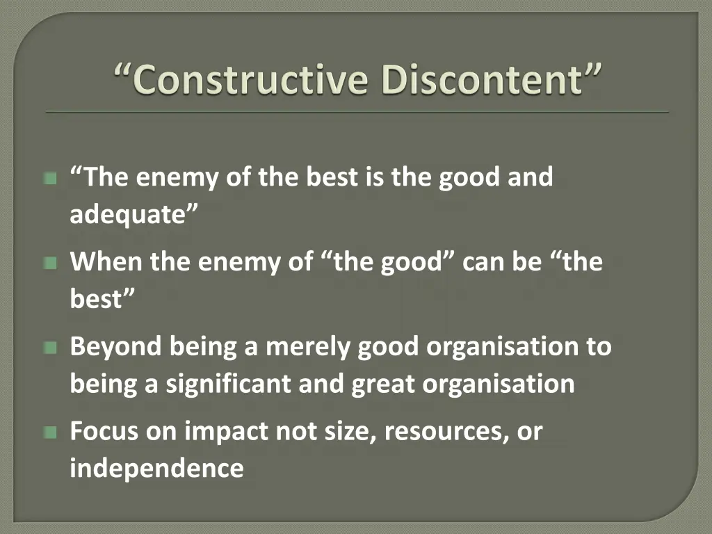 the enemy of the best is the good and adequate