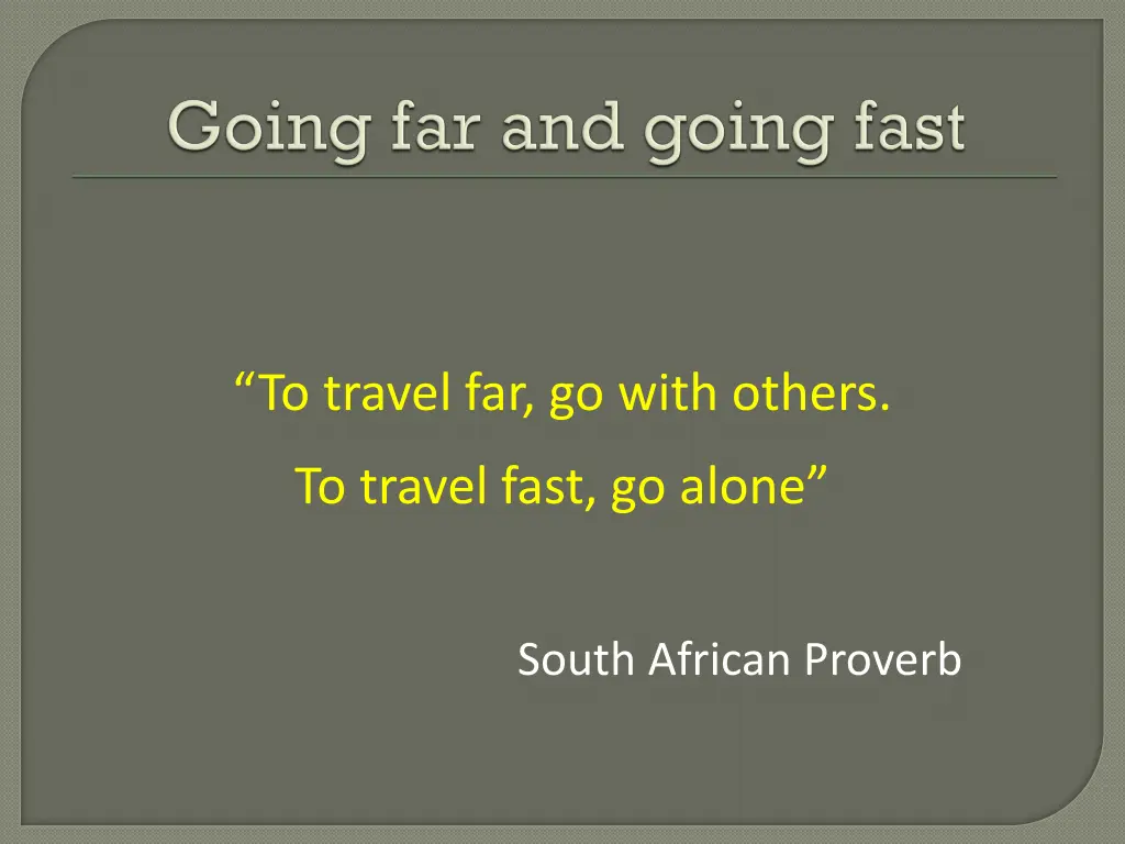 to travel far go with others