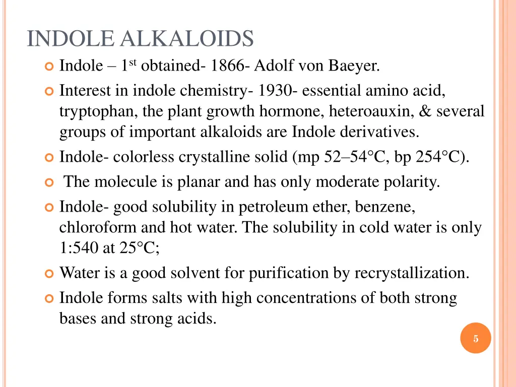 indole alkaloids indole 1 st obtained 1866 adolf