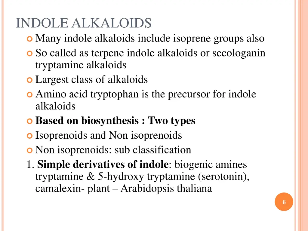 indole alkaloids many indole alkaloids include