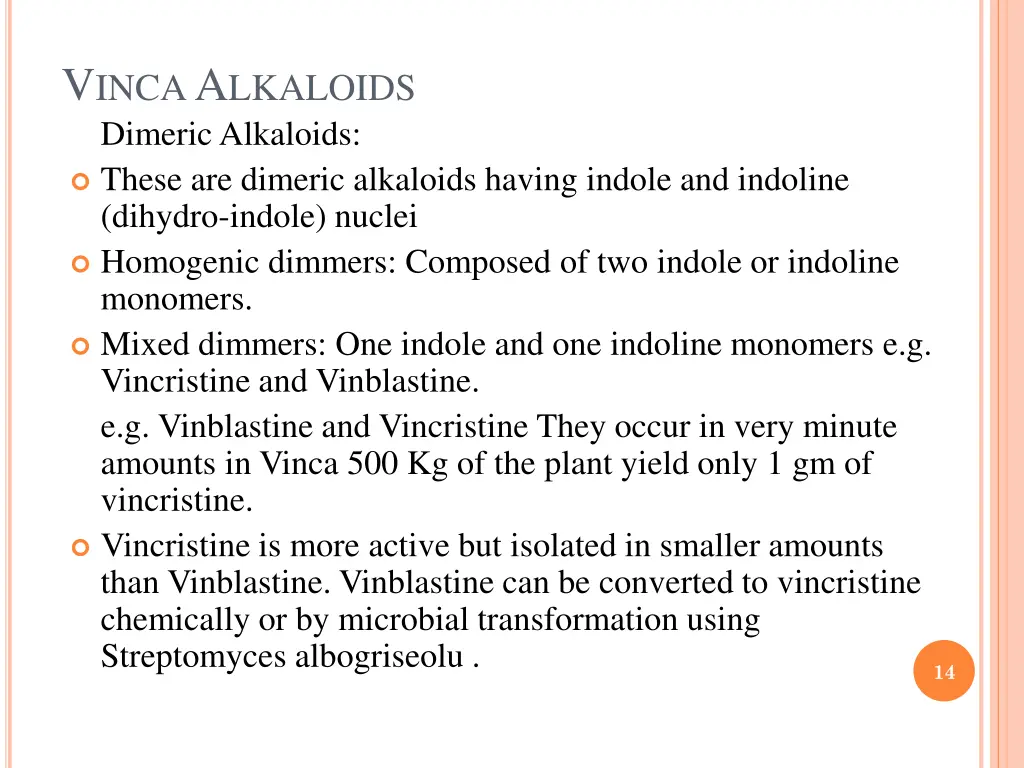 v inca a lkaloids dimeric alkaloids these