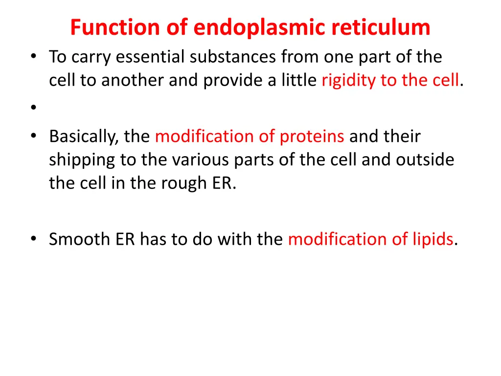 function of endoplasmic reticulum to carry