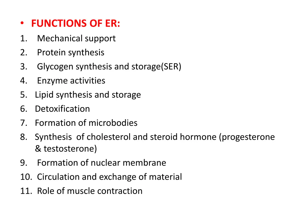 functions of er 1 mechanical support 2 protein