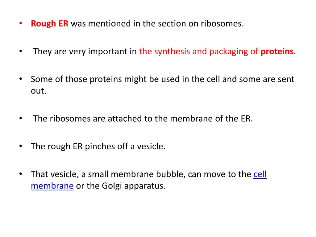 rough er was mentioned in the section on ribosomes