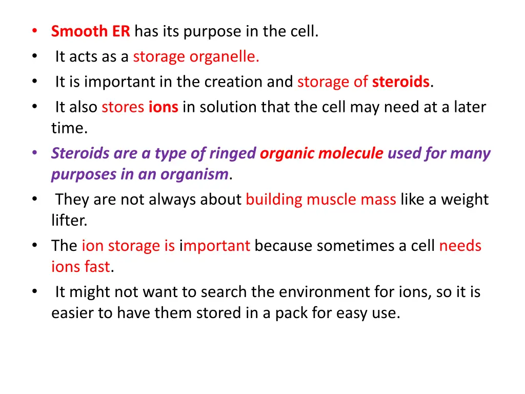 smooth er has its purpose in the cell it acts