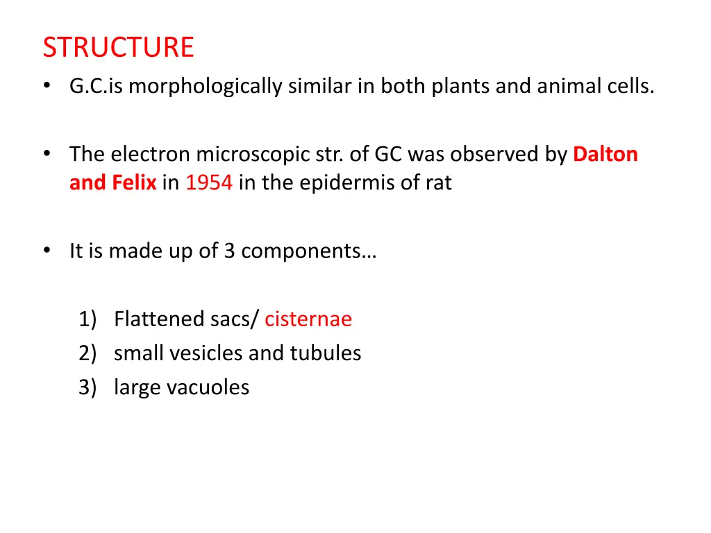 structure g c is morphologically similar in both