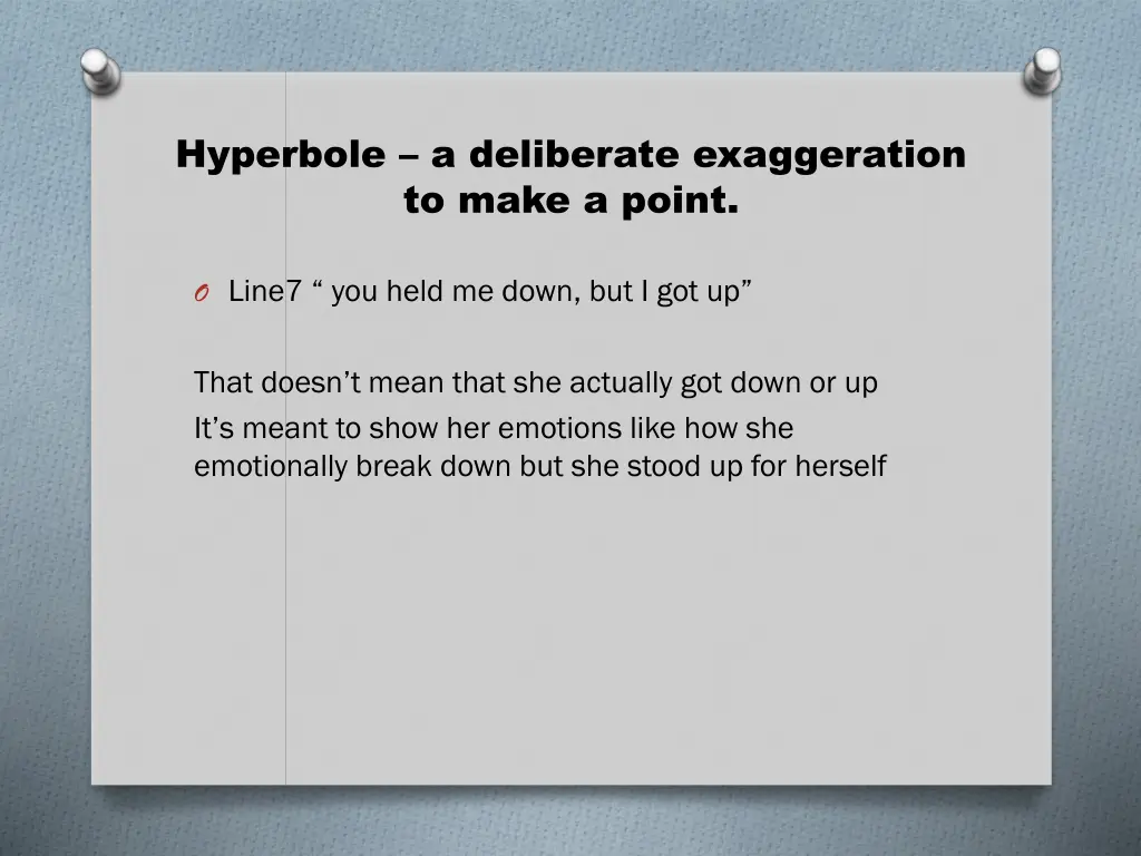 hyperbole a deliberate exaggeration to make