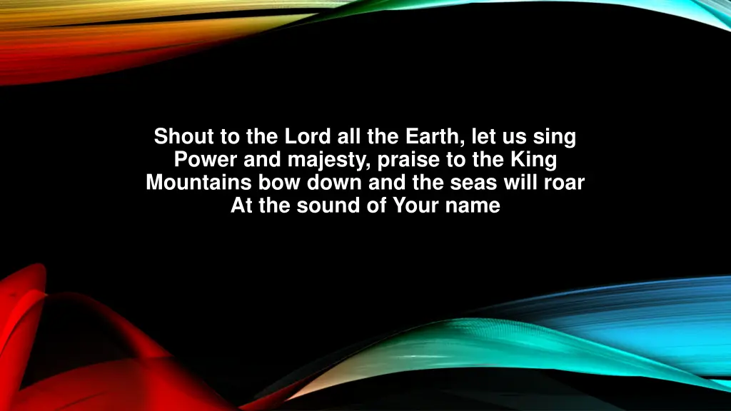 shout to the lord all the earth let us sing power 1