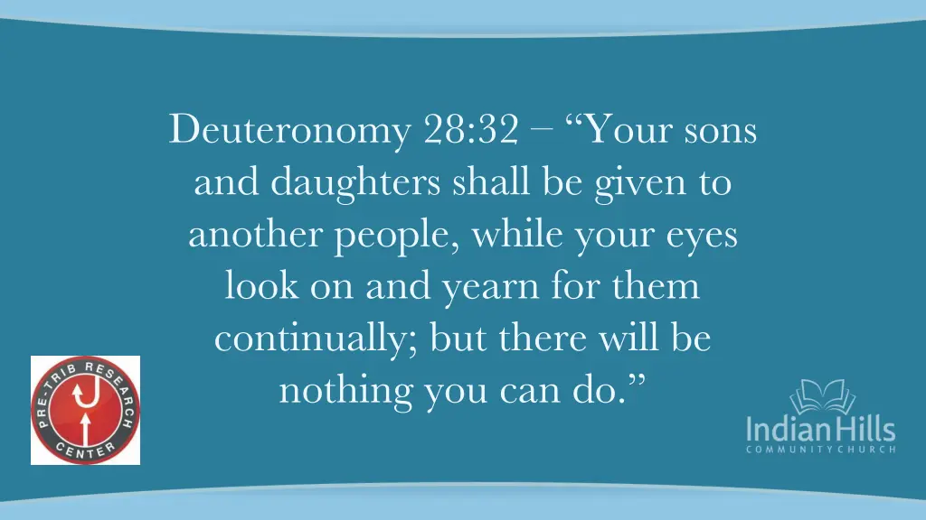 deuteronomy 28 32 your sons and daughters shall