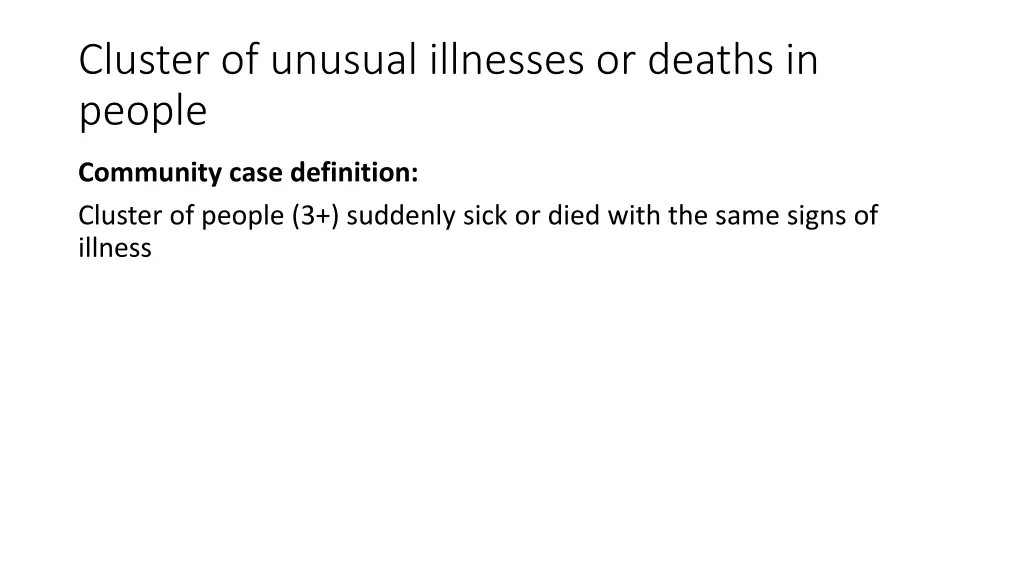 cluster of unusual illnesses or deaths in people