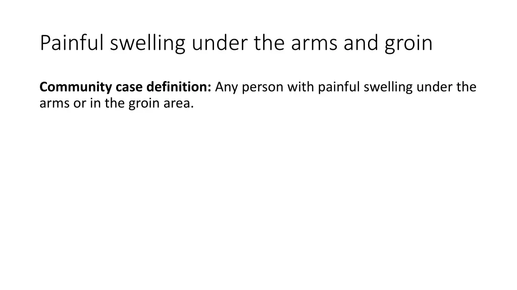 painful swelling under the arms and groin