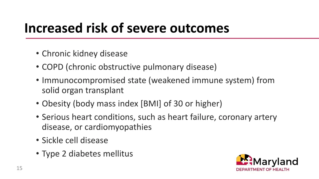 increased risk of severe outcomes