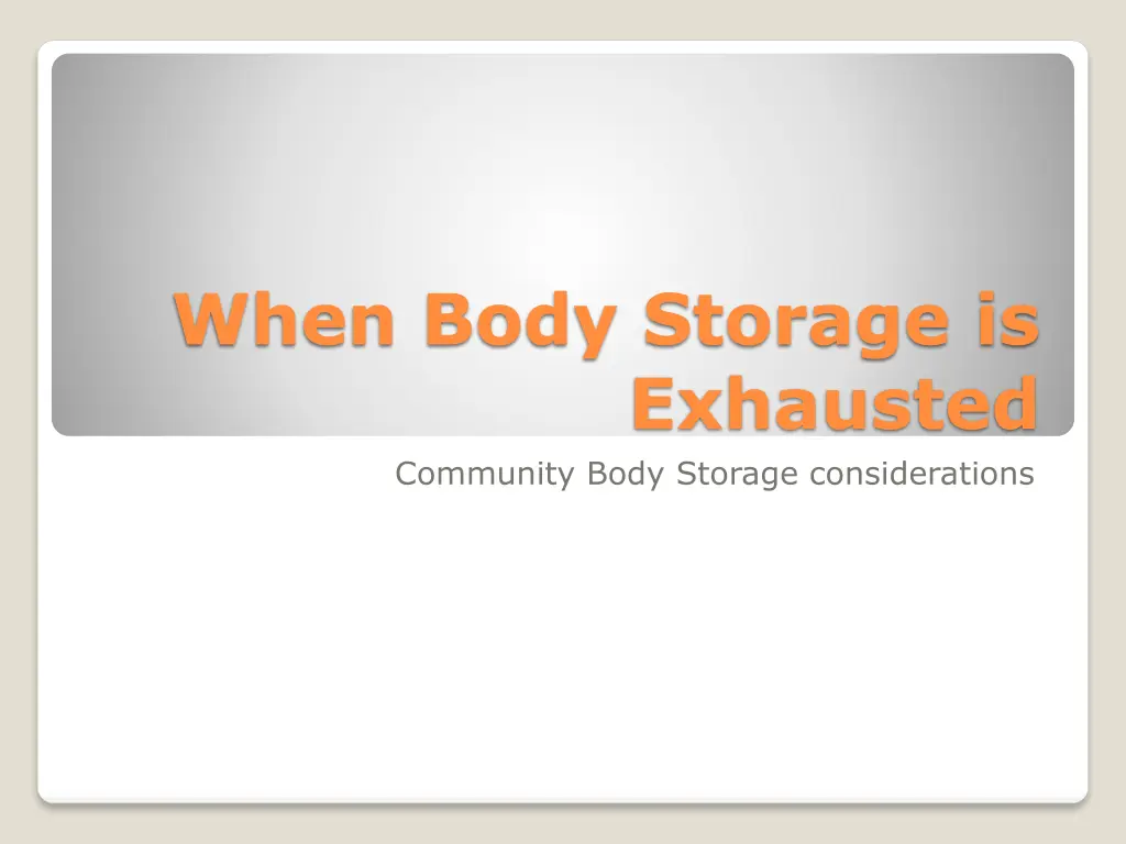 when body storage is