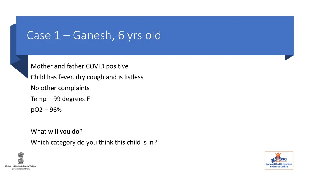 case 1 ganesh 6 yrs old