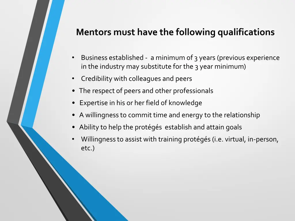 mentors must have the following qualifications