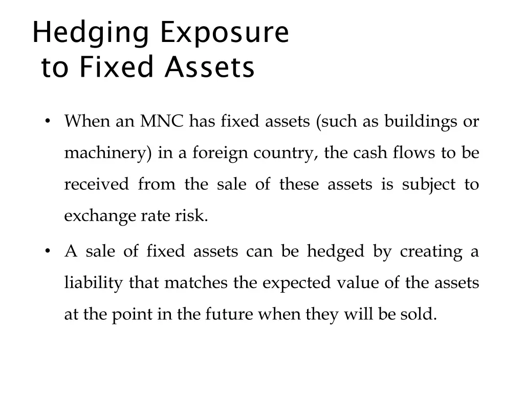 hedging exposure to fixed assets