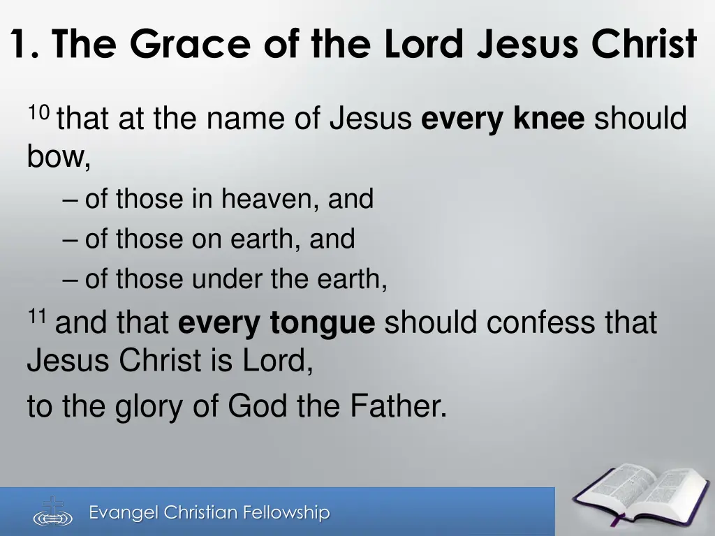 1 the grace of the lord jesus christ 4