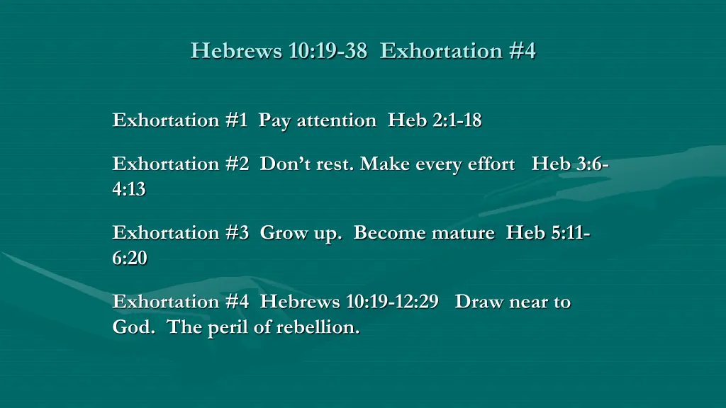 hebrews 10 19 38 exhortation 4