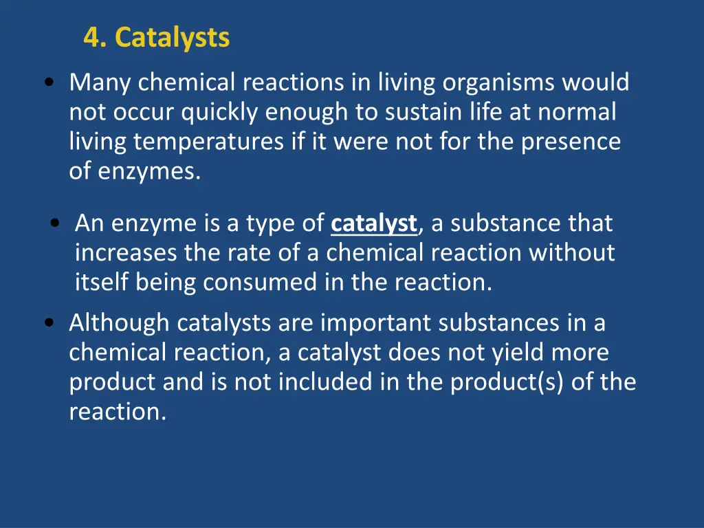 4 catalysts