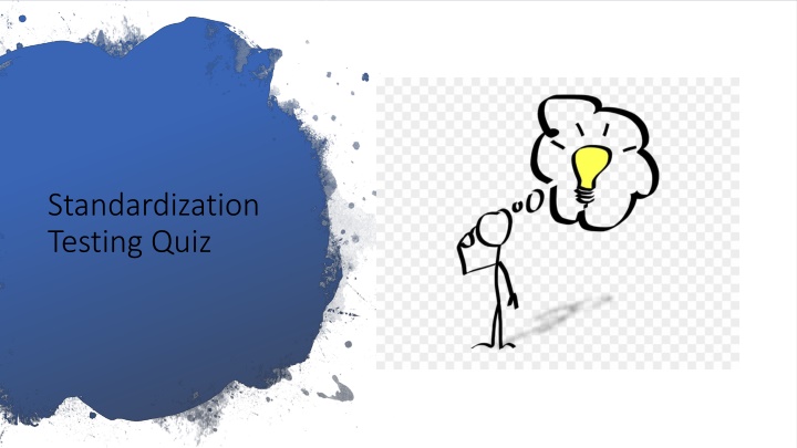 standardization testing quiz