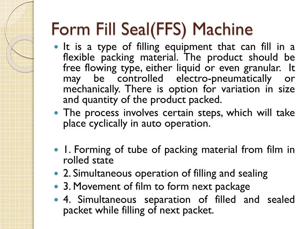 form fill seal ffs machine it is a type