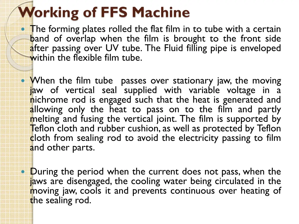 working of ffs machine the forming plates rolled