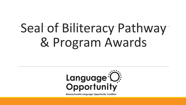 seal of biliteracy pathway program awards