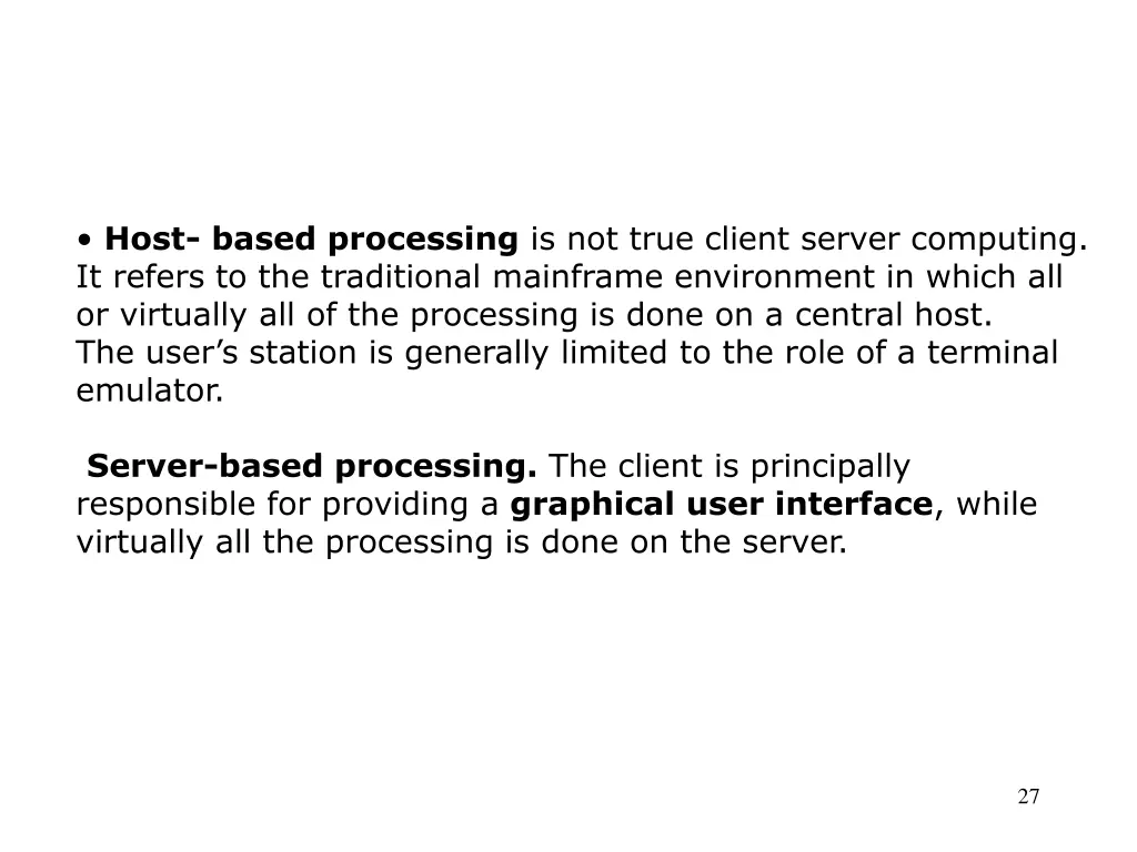 host based processing is not true client server