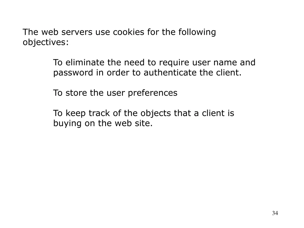 the web servers use cookies for the following