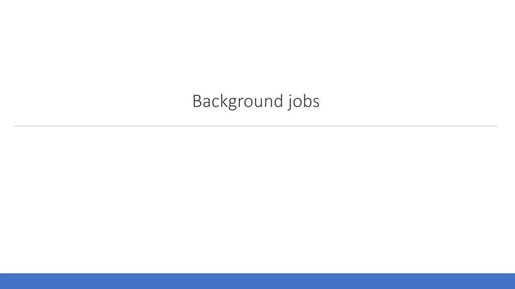 background jobs