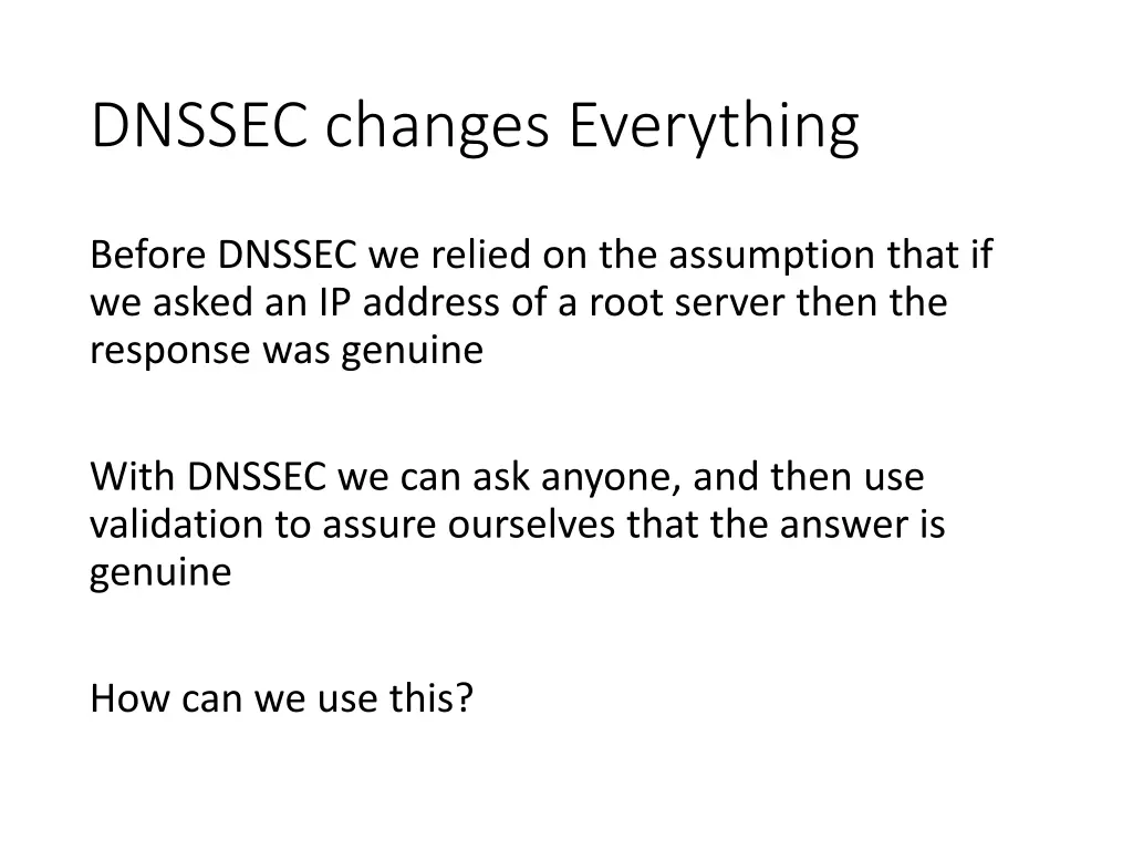 dnssec changes everything